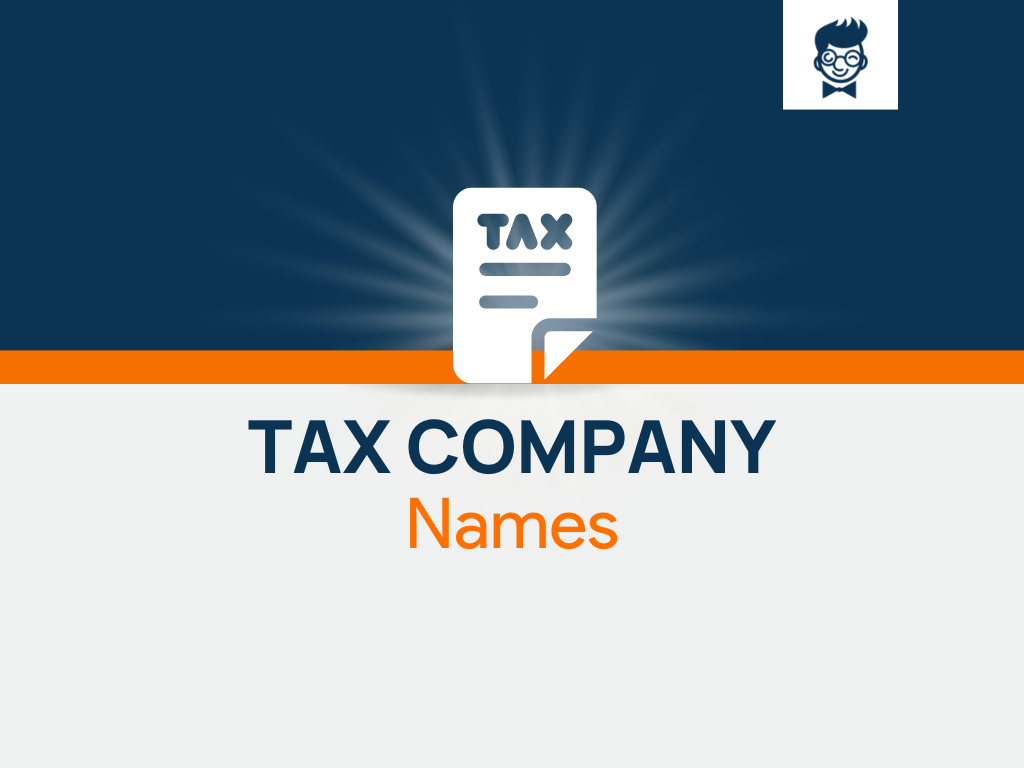 Tax Company Names 586+ Best And Catchy Names