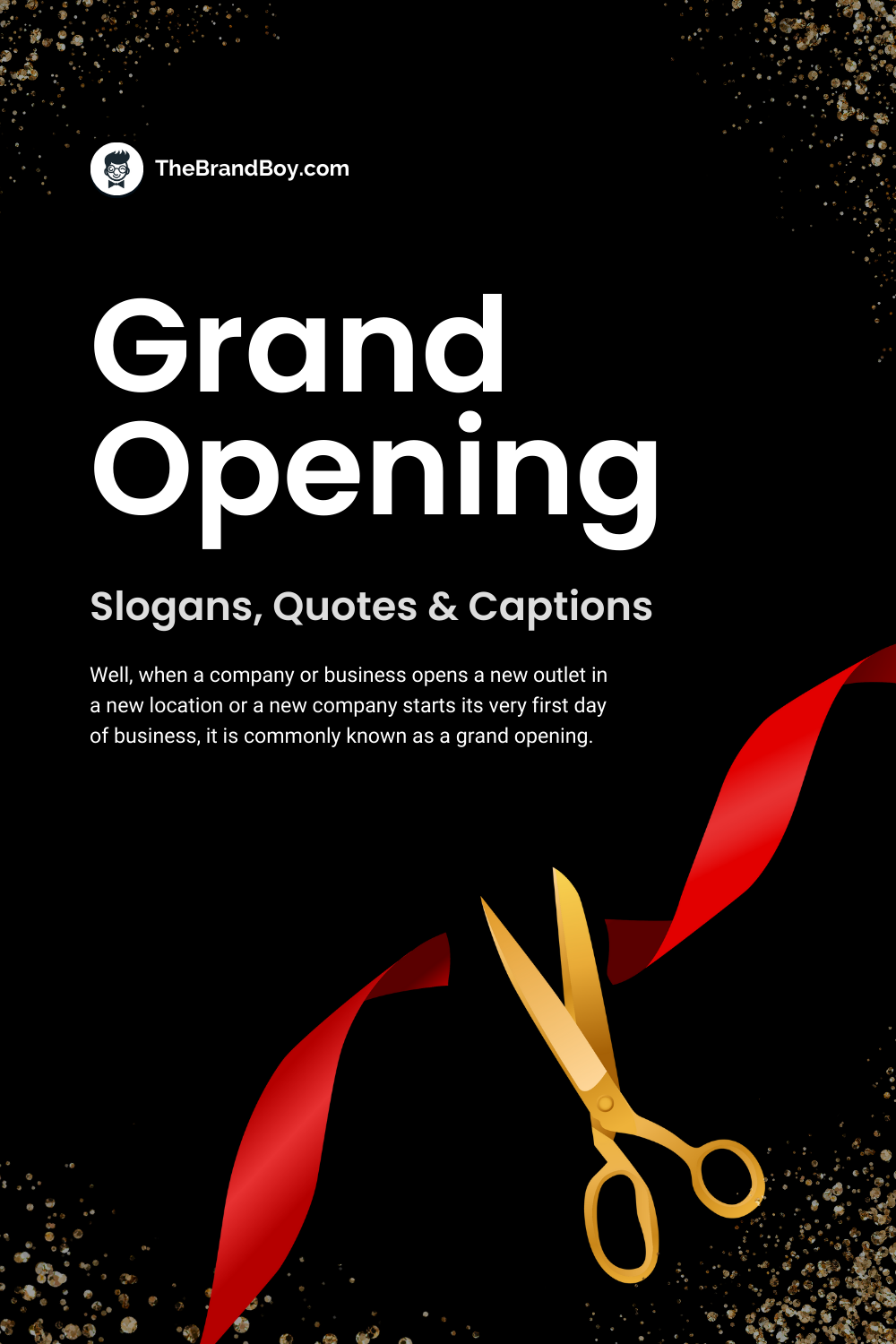 24 Great Catchy Grand Opening Slogans Business Slogans Grand Opening