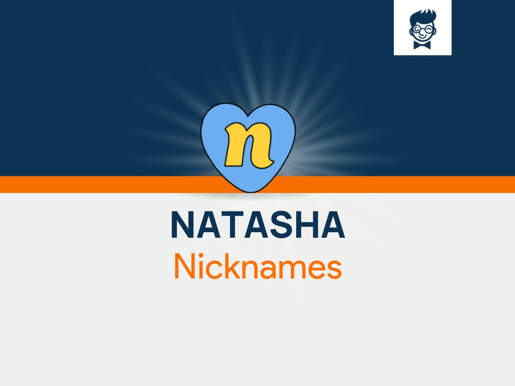 Natasha Nicknames Cool And Catchy Names Brandboy