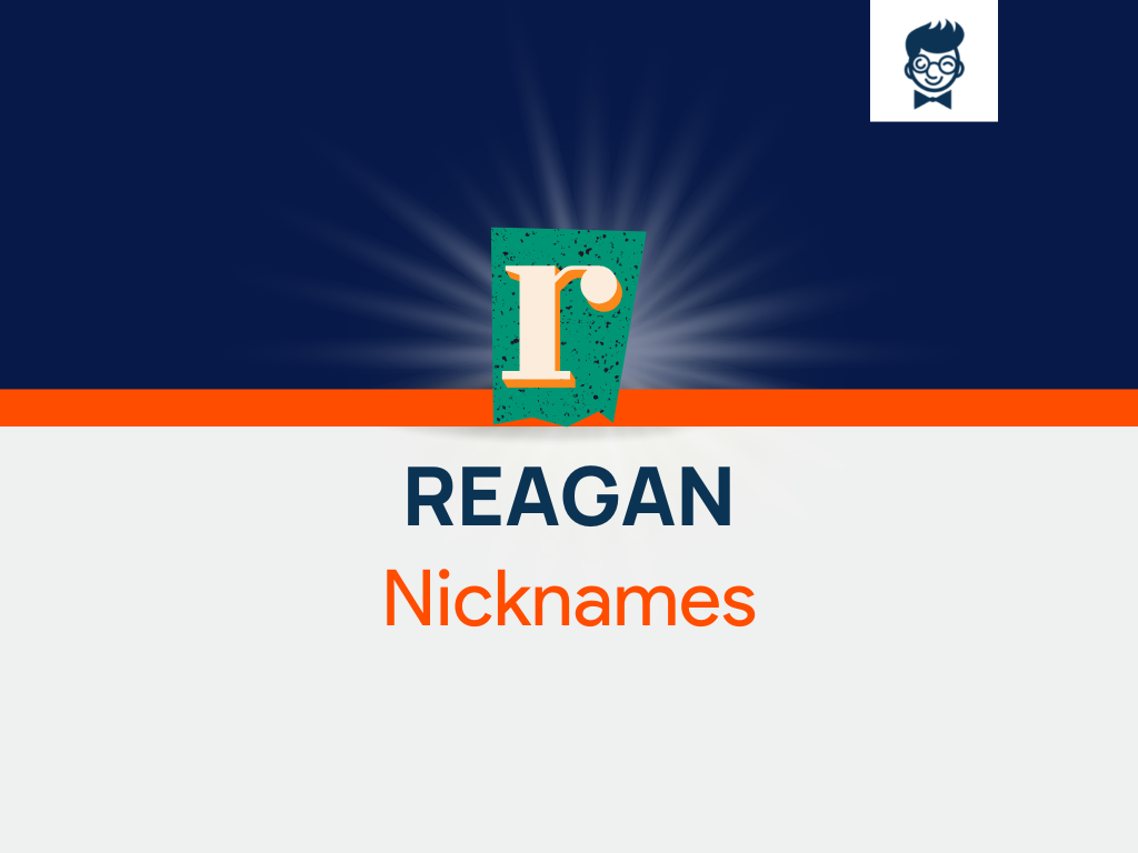 Reagan Nicknames 570 Cool And Catchy Nicknames BrandBoy