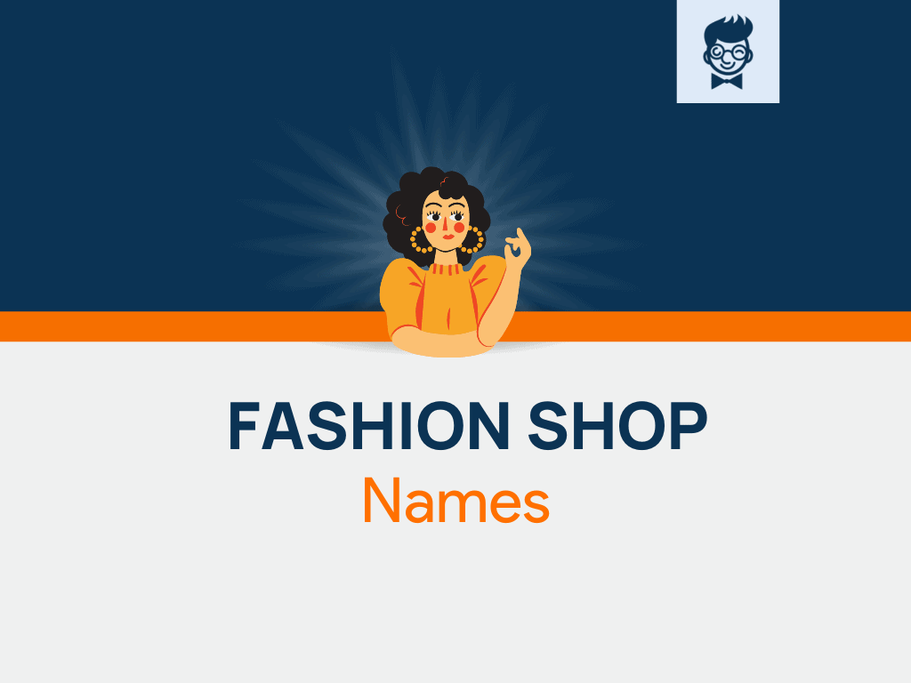 1700+ Trending Fashion Shop Names That Make You Stand Out