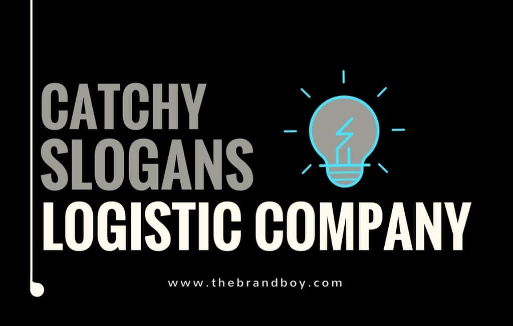 265 Catchy Logistic Business Slogans Taglines