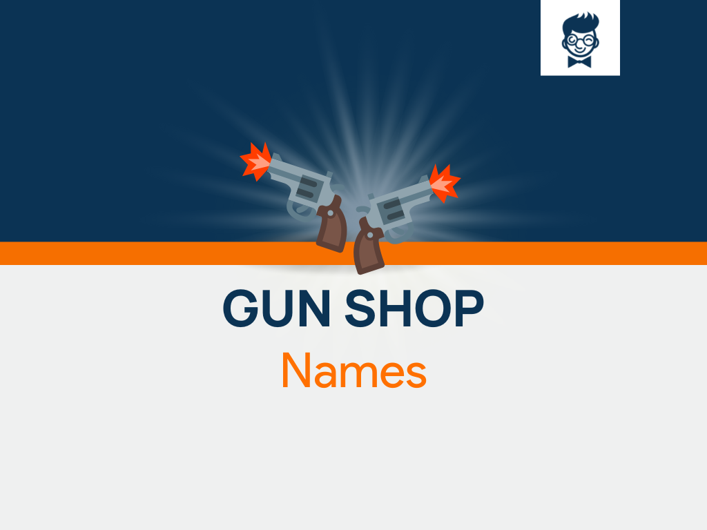 1000 Gun Shop Names Ideas Generator Guide TheBrandBoy