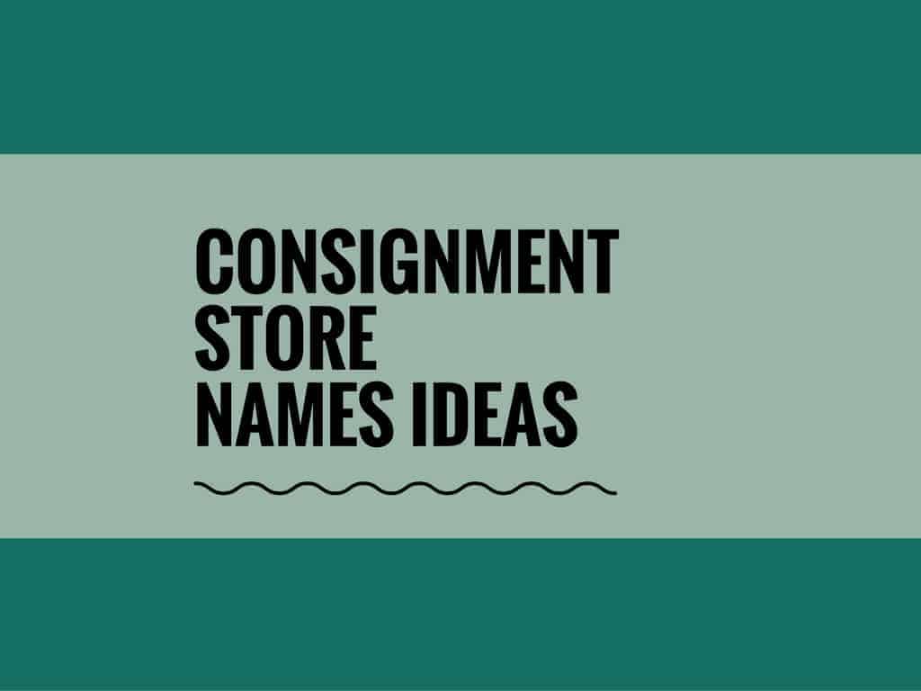 380+ Consignment Store Name Ideas And Suggestions (Video+Infographic)