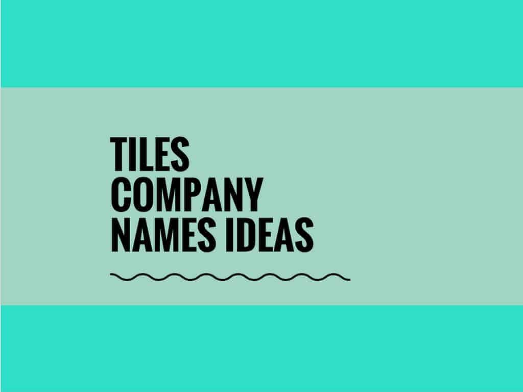 473+ Creative Tiles Company Names - theBrandBoy.Com