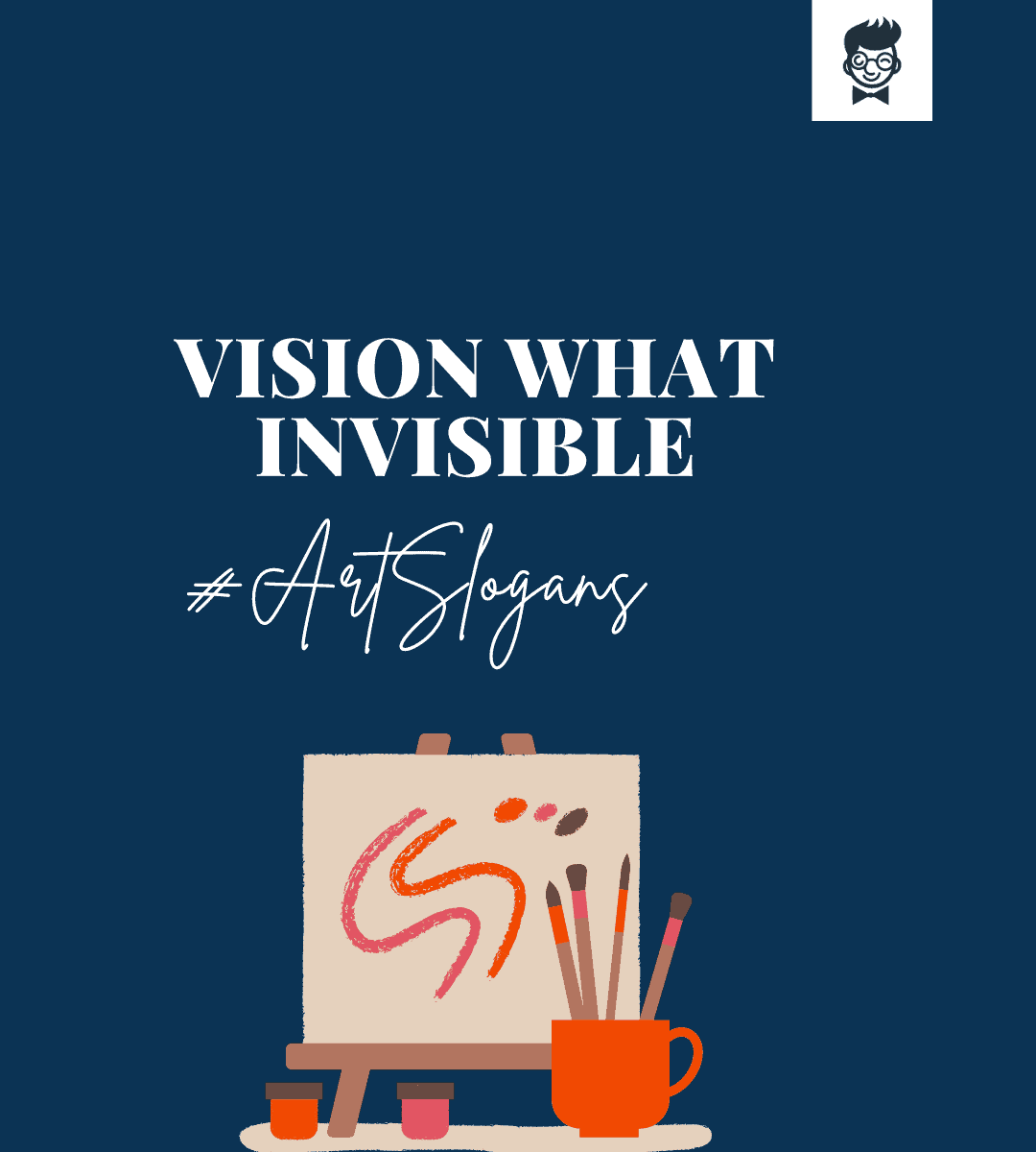999+ Art Slogans And Taglines With (Generator + Guide)