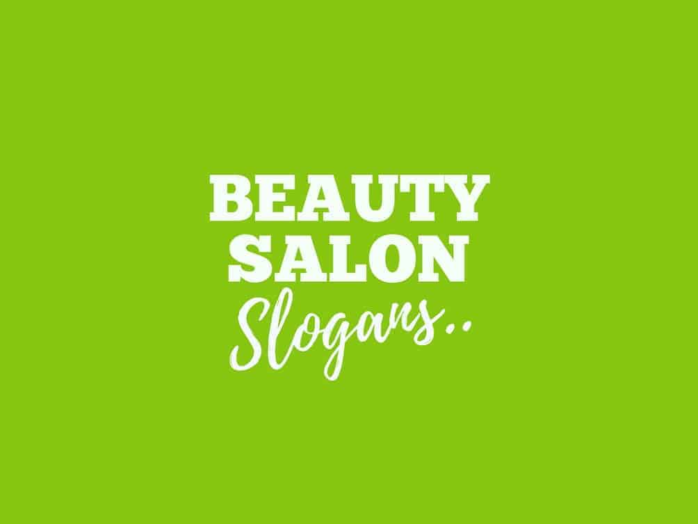 418+ Brilliant Beauty Salon Slogans and Taglines - TheBrandBoy