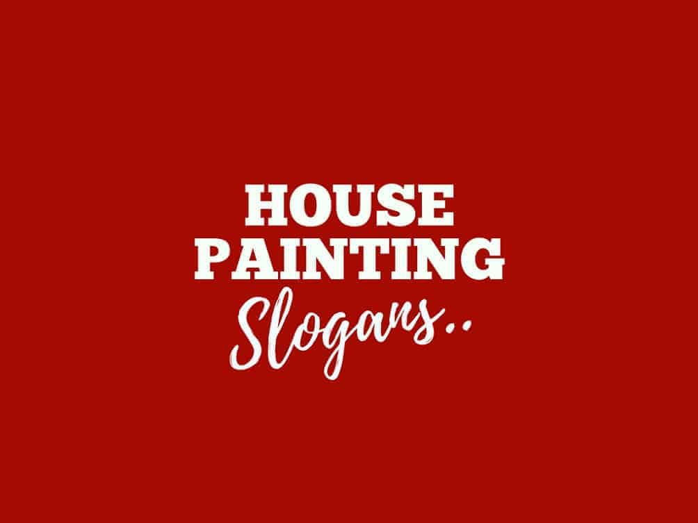 400+ Catchy Painting Slogans And Taglines
