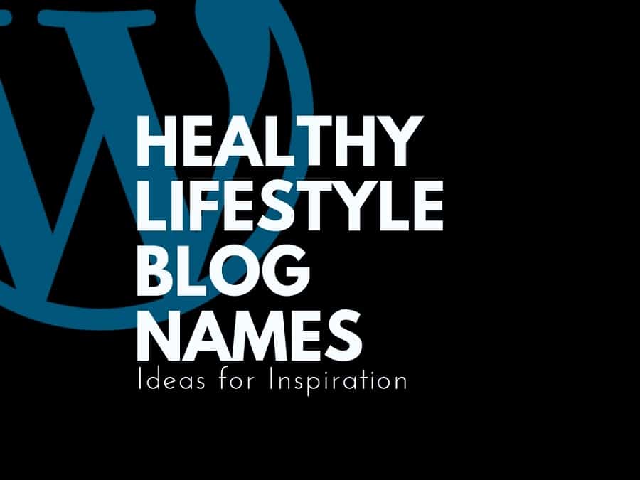 101+ Top Healthy Lifestyle Blogs and Pages Names | Thebrandboy