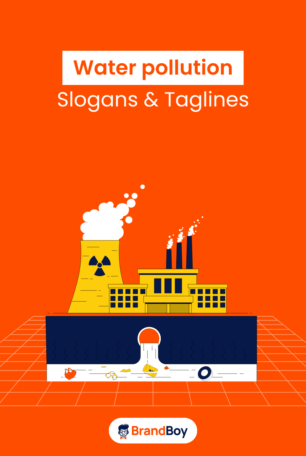 780+ Water Pollution Slogans And Taglines (Generator + Guide) Thebrandboy