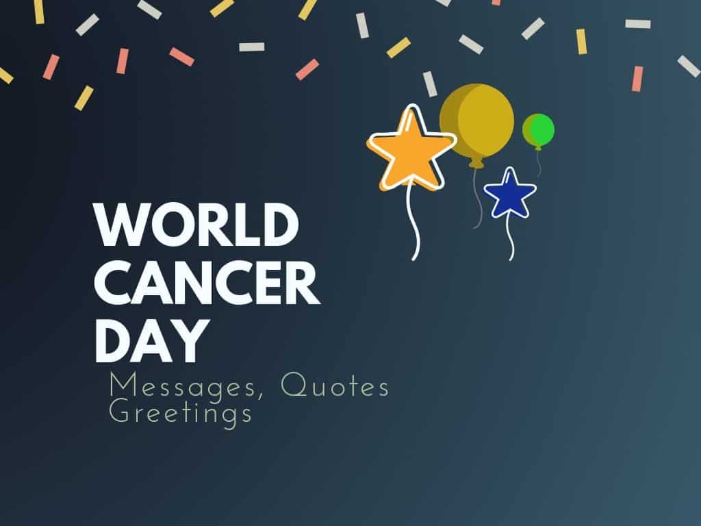 World Cancer Day 84 Best Messages Quotes Greetings