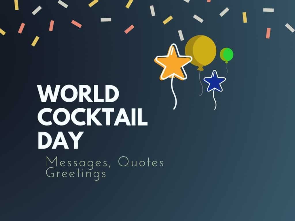 World Cocktail Day: 81+ Messages, Quotes and Greetings