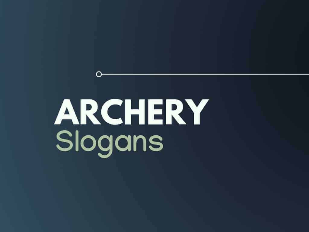 876+ Archery Slogans and Taglines (Generator + Guide) - TheBrandBoy.com