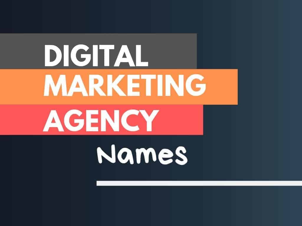 Digital Marketing Agency Names: 485+ Best And Catchy Names ( Video+  Infographic)