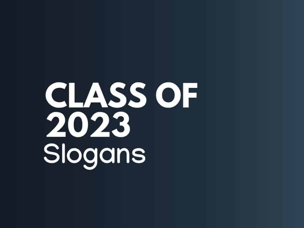 Class Of 2023 Slogans 