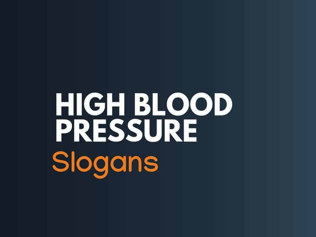 171+ Superb High Blood Pressure Slogans 