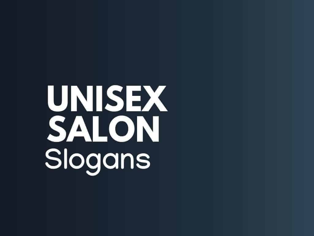 225+ Superb Unisex Salon Slogans and Taglines