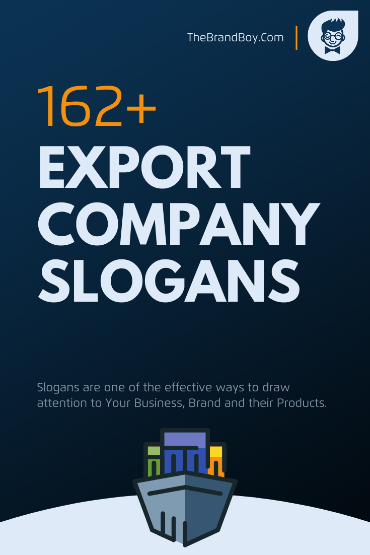 211+ Catchy Export Company Slogans and Taglines - thebrandboy.com