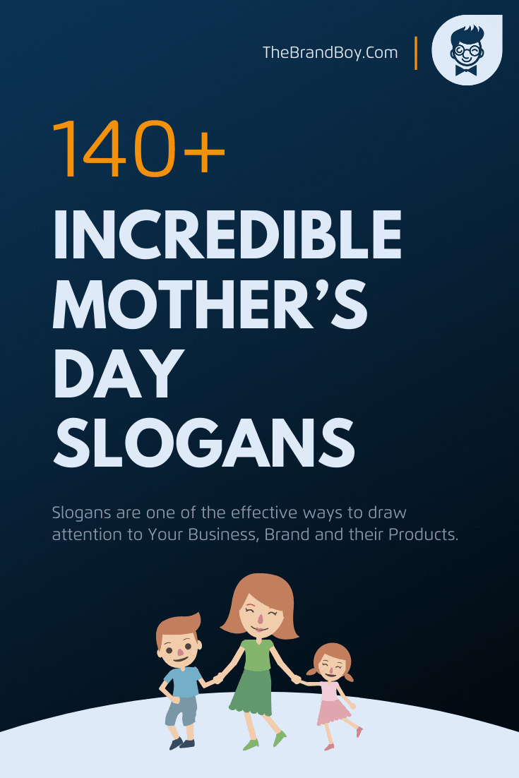 280+ Incredible Mother's Day Slogans And Taglines