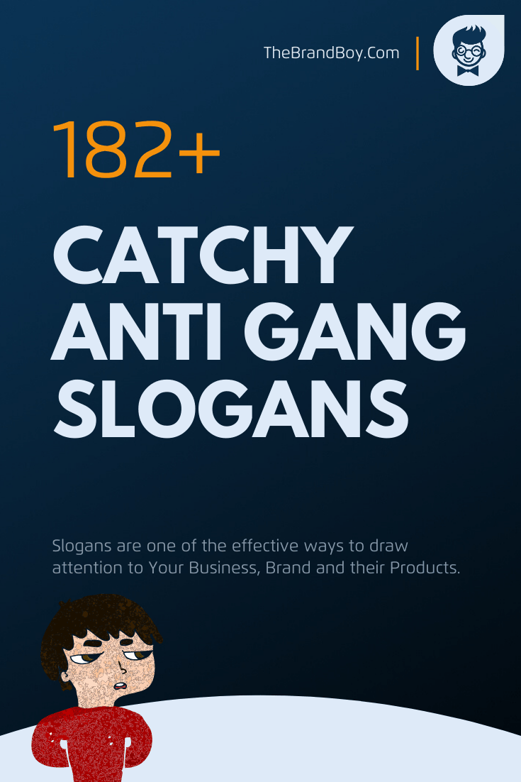 100 Catchy Say No To Gangs Slogans 2024 Generator Phrases And Taglines