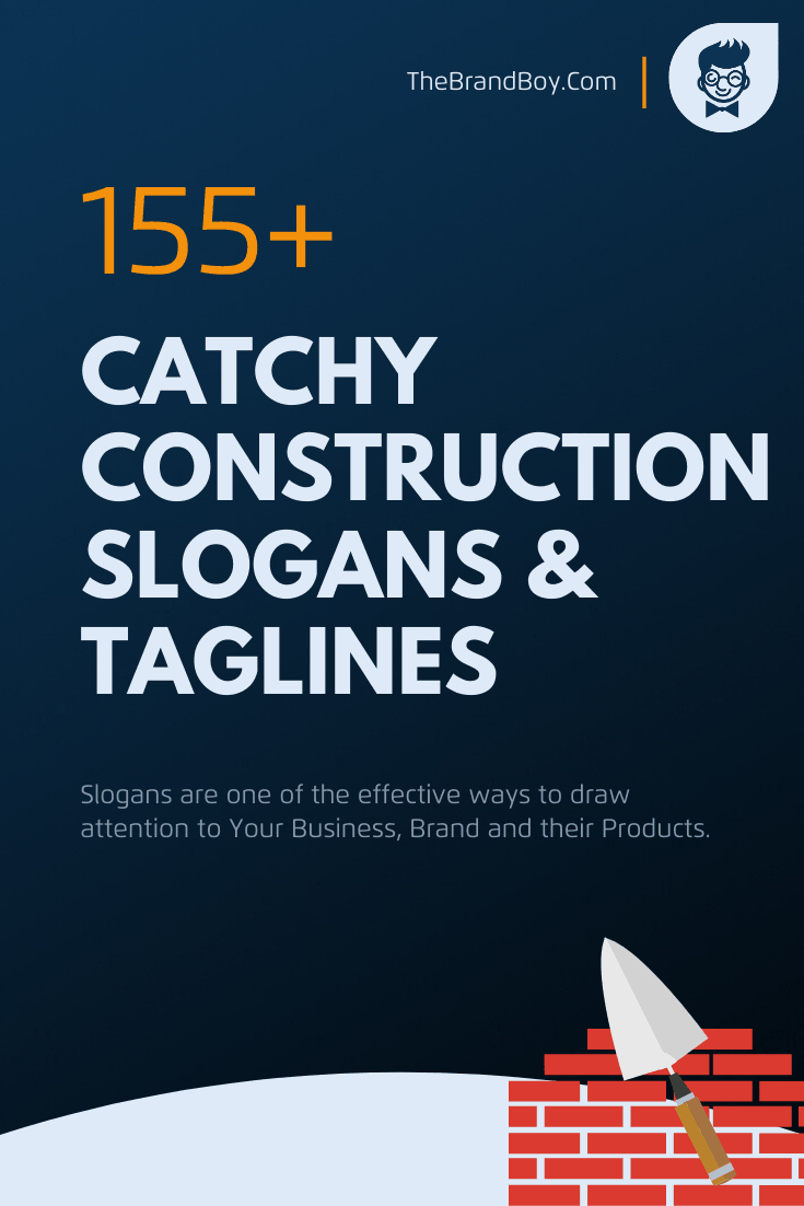 451 Brilliant Construction Company Slogans And Taglines