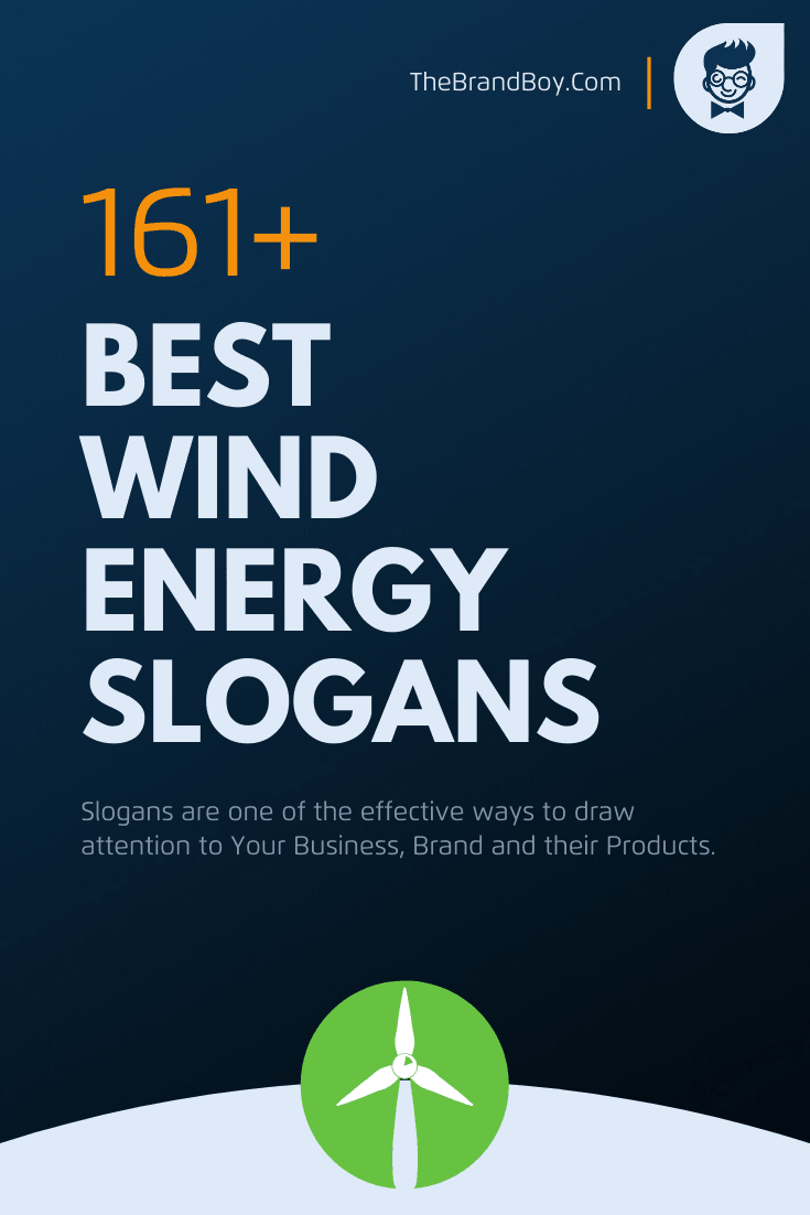 241+ Best Wind Energy Slogans - thebrandboy.com