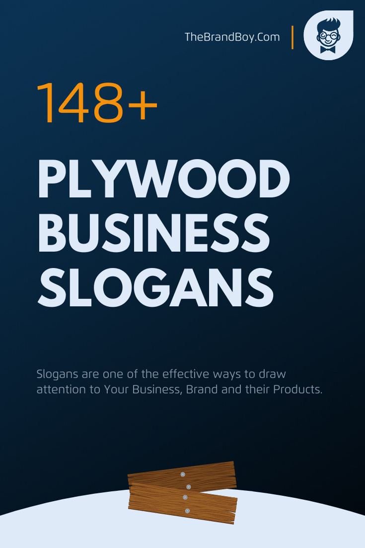 879+ Best Plywood Slogans Thebrandboy
