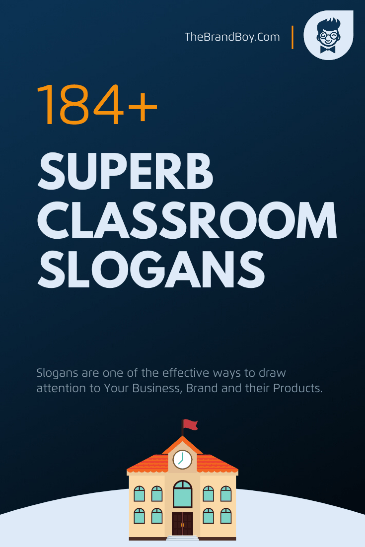680+ Superb Classroom Slogans and Sayings (Generator + Guide