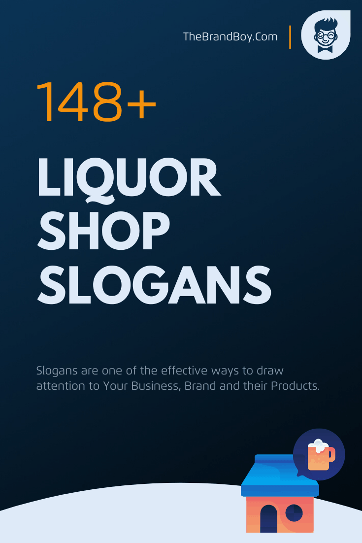 Cool Liquor Store Slogans And Taglines Thebrandbabe