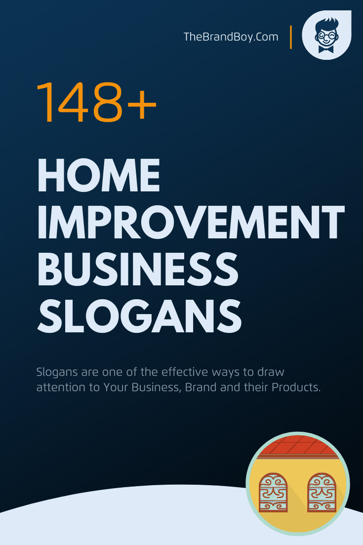 874+ Home Improvement Slogans And Taglines (Generator + Guide) - BrandBoy