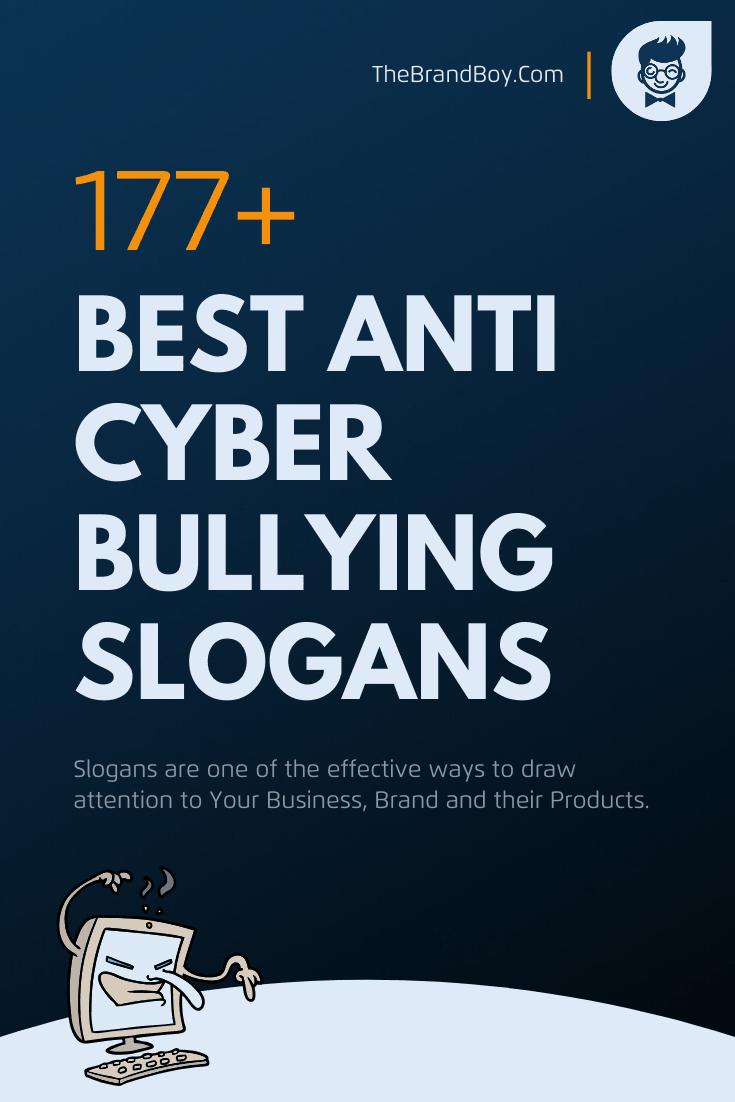 135+ Best Anti Cyber Bullying Slogans - TheBrandboy.com