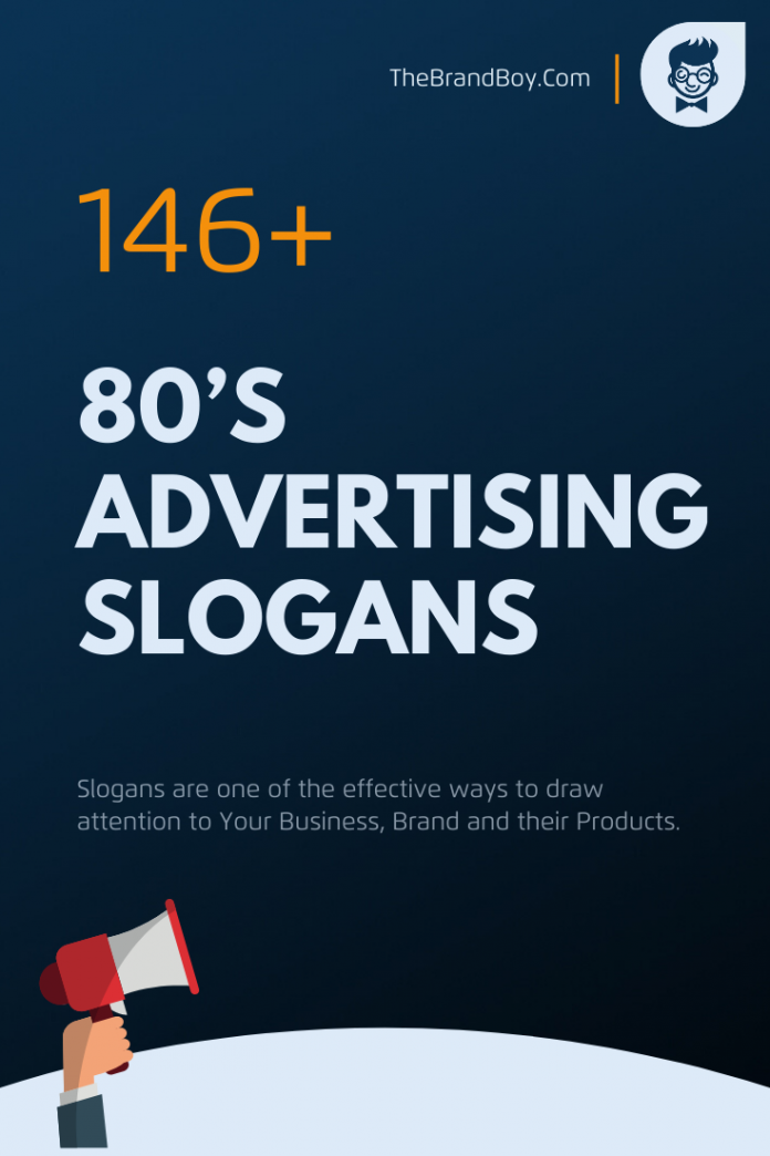 201+ Very Catchy 80’s Advertising Slogans - TheBrandBoy.com