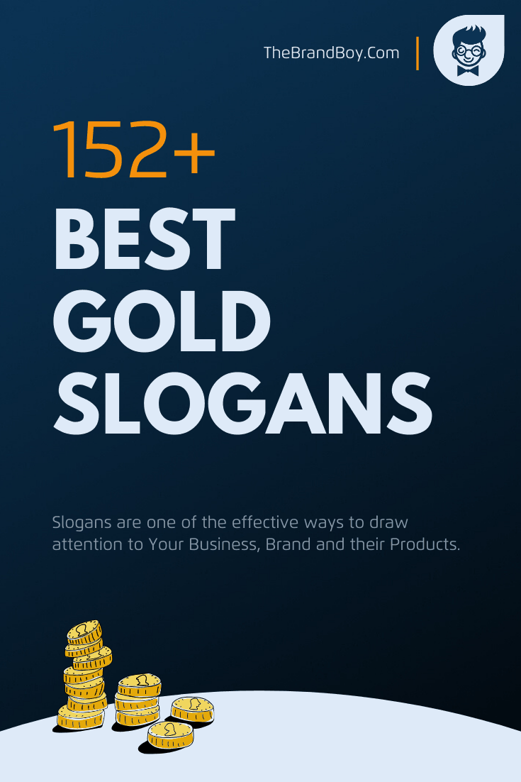 Best Gold Slogans And Sayings Generator Guide Thebrandboy Com