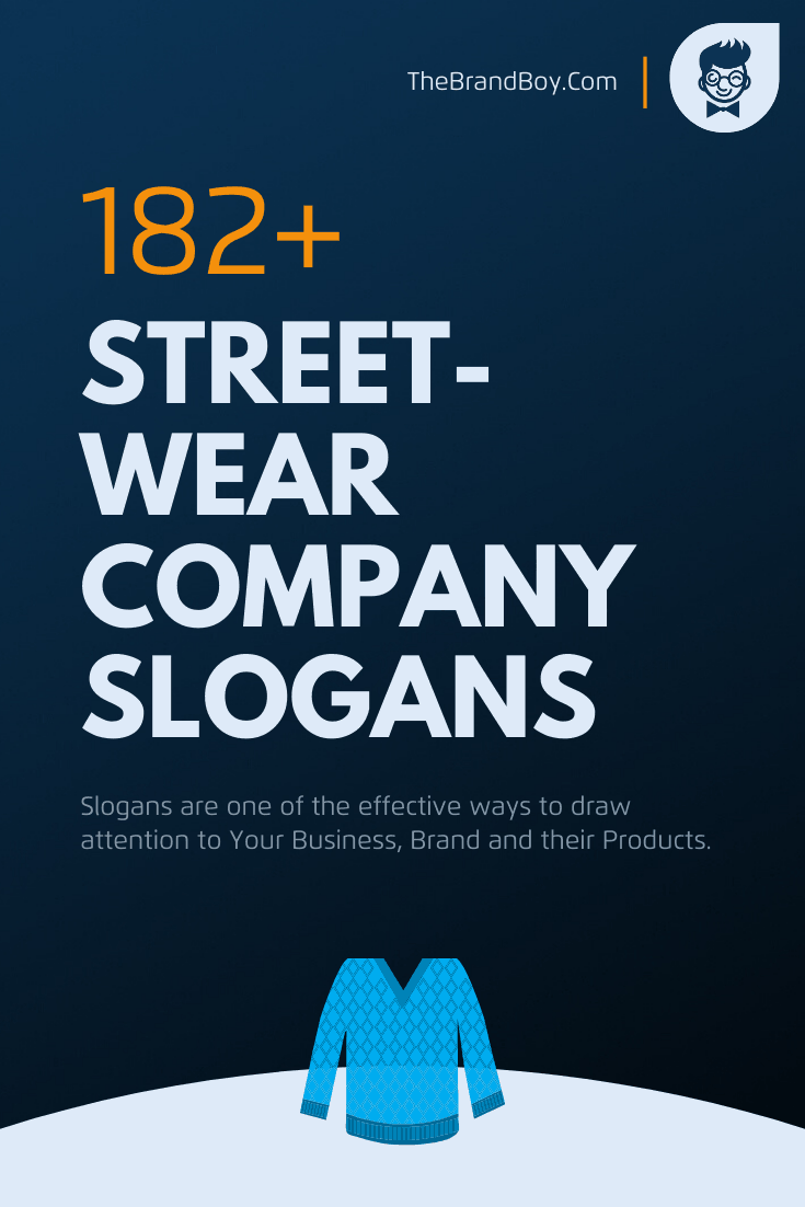 847+ Streetwear Slogans And Taglines (Generator + Guide) BrandBoy