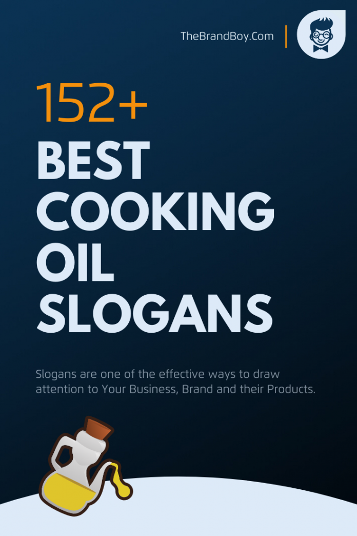 155+ Best Cooking Oil Slogans & Taglines