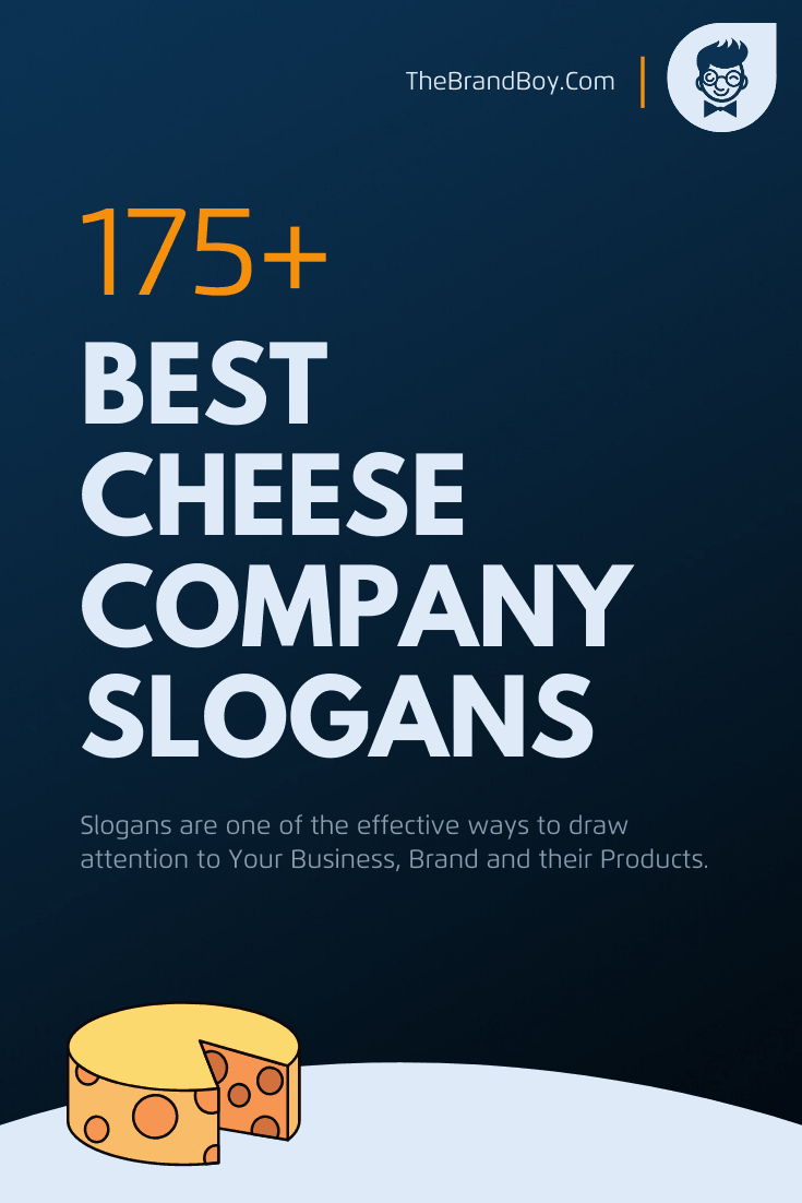 758+ Best Cheese Slogans And Taglines (Generator + Guide) - thebrandboy