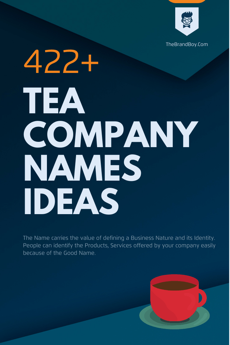 401+ Best Tea Names Ideas to Make Your Own Brand TheBrandBoy