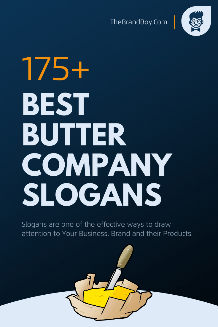731+ Best Butter Slogans And Taglines (Generator + Guide)