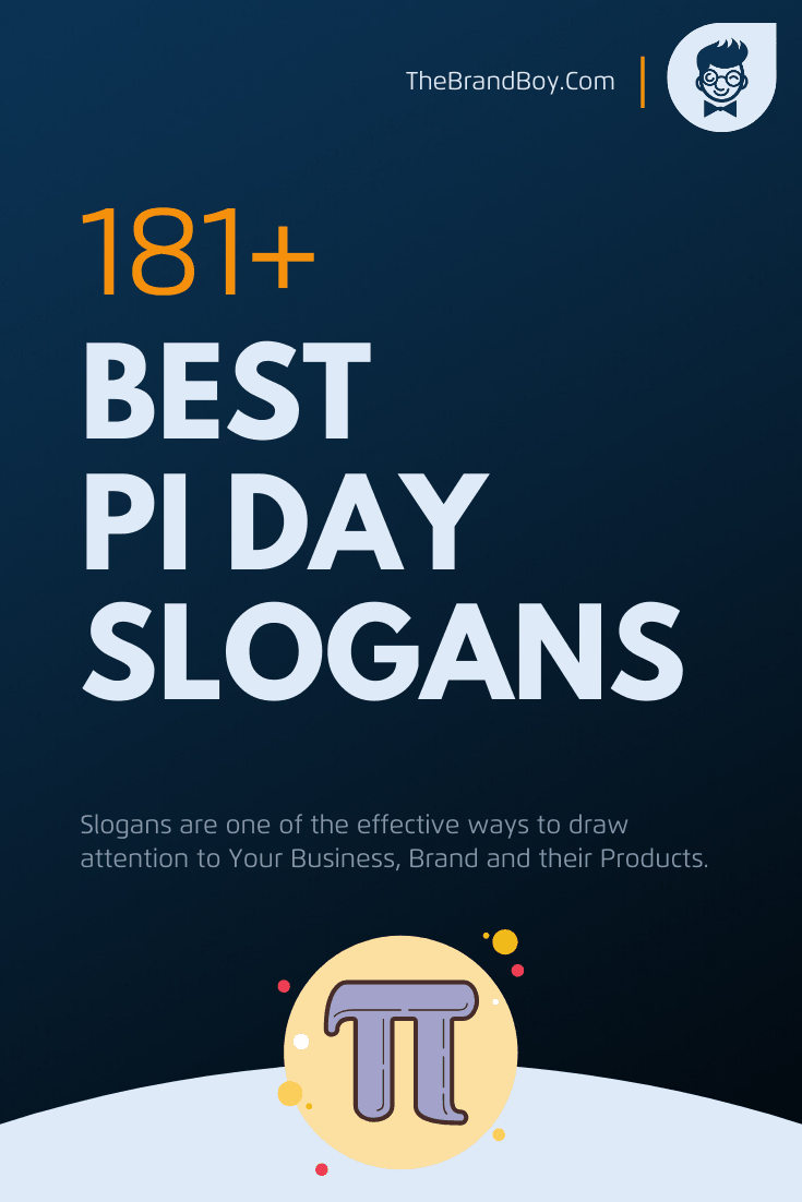 638+ Best Pi Day Slogans And taglines (Generator + Guide) - Thebrandboy.com