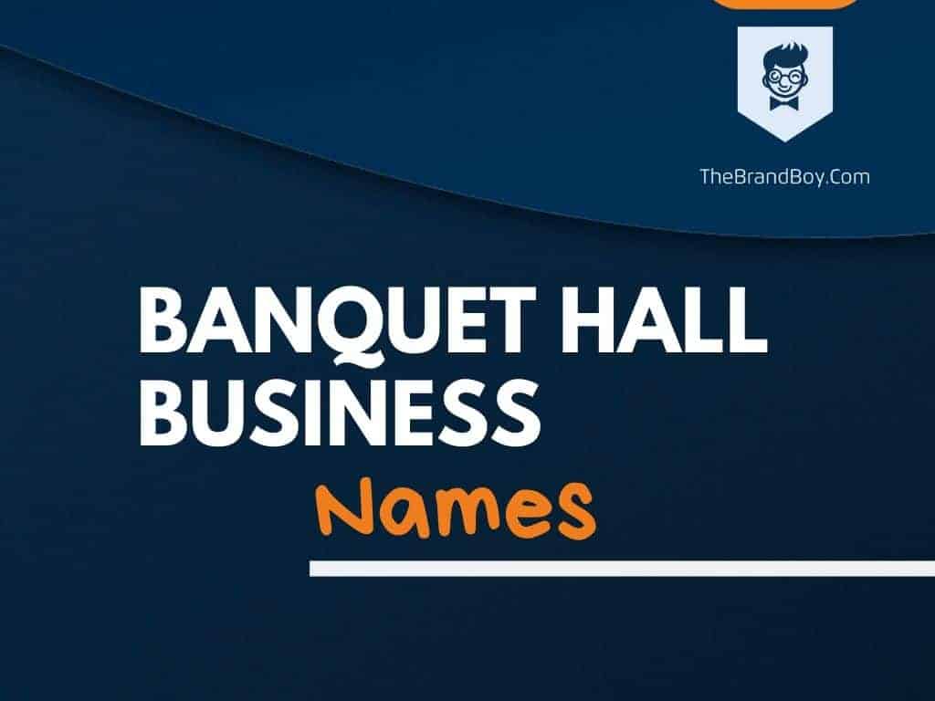 395 Exclusive Banquet Hall Names That You Can Use TheBrandBoy