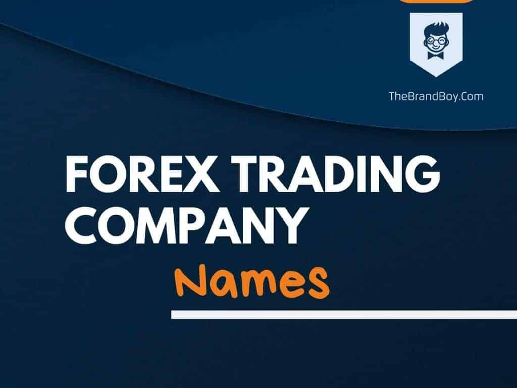 378+ Best Forex Trading Company Names - theBrandBoy