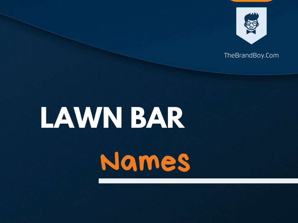378+ Best Lawn Bar Names Ever