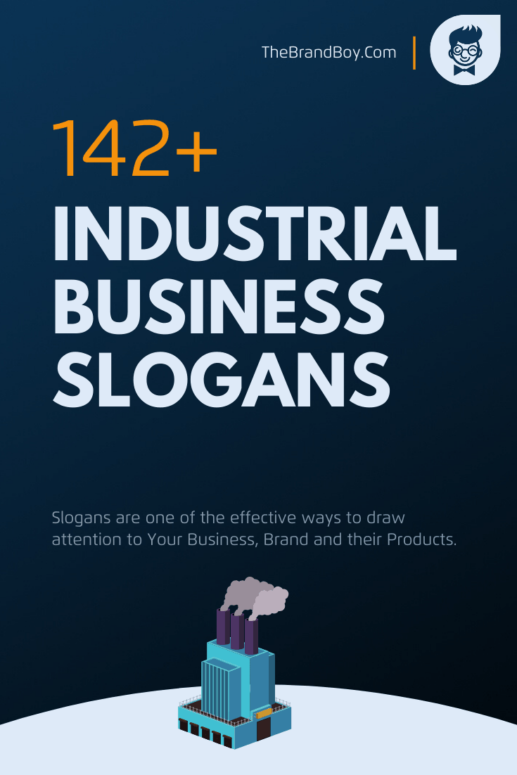 871+ Best Industrial Slogans And Taglines (Generator + Guide) BrandBoy