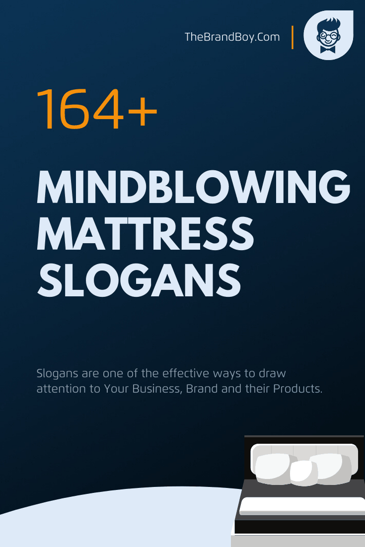 375+ MindBlowing Mattress Slogans And Taglines