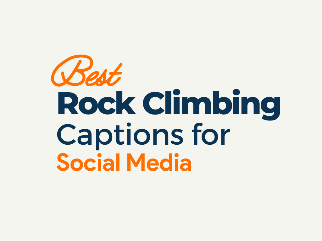100+ Catchy Rock Climbing Instagram Captions to Make Your Own BrandBoy