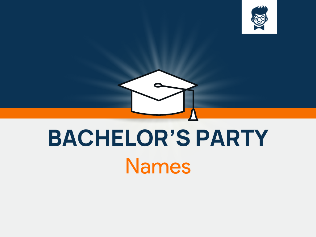 Bachelor's Party Names: 881+ Cool And Catchy Names 