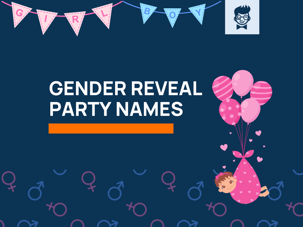 325+ Best Gender Reveal Party Names 