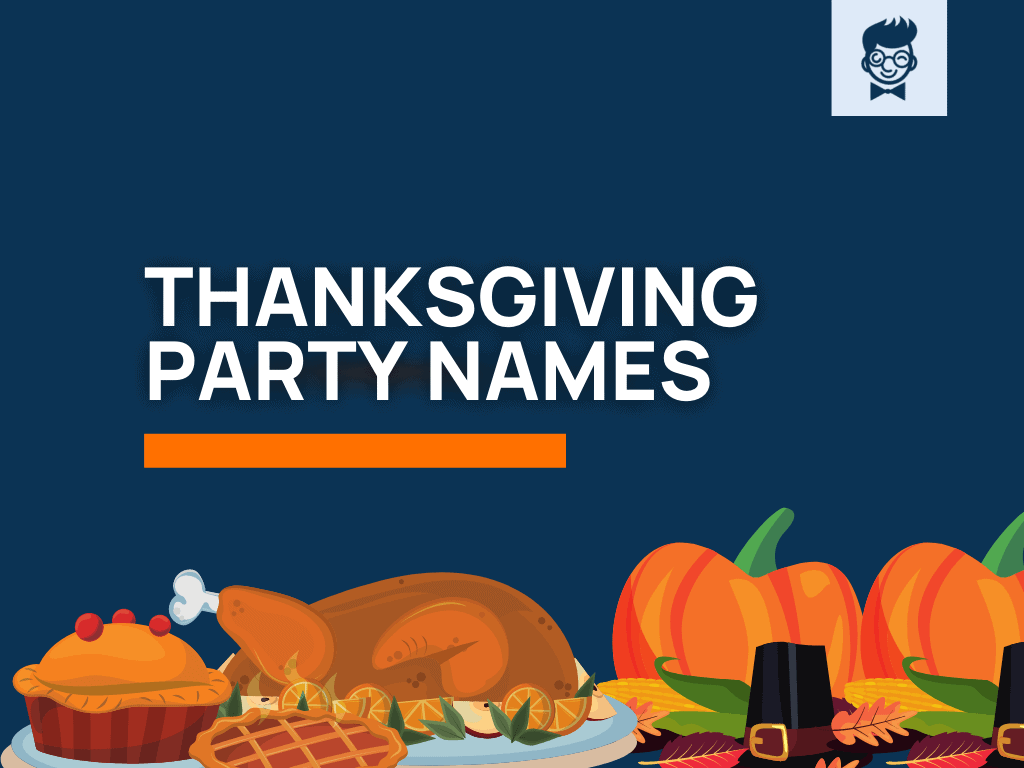 400+ Best Thanksgiving Party Names With Generator -TheBrandBoy