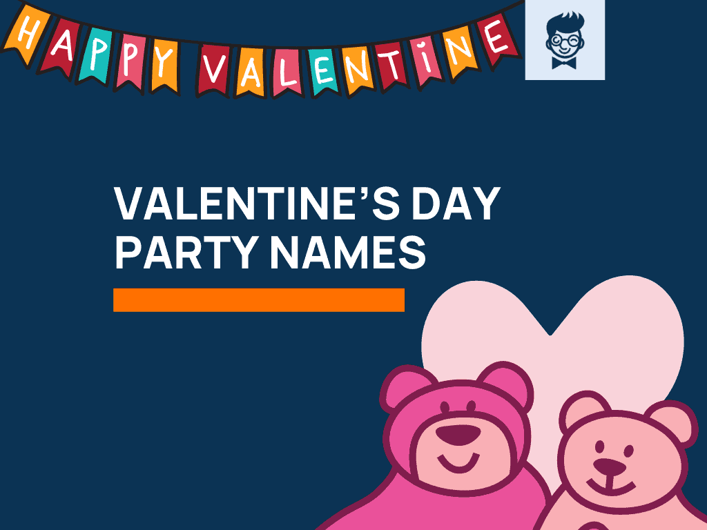 325+ Best Valentine's Day Party Names - TheBrandBoy
