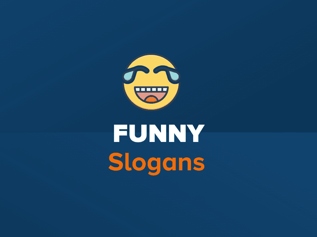 264+ Funny Slogans To Bring A Smile On The Face